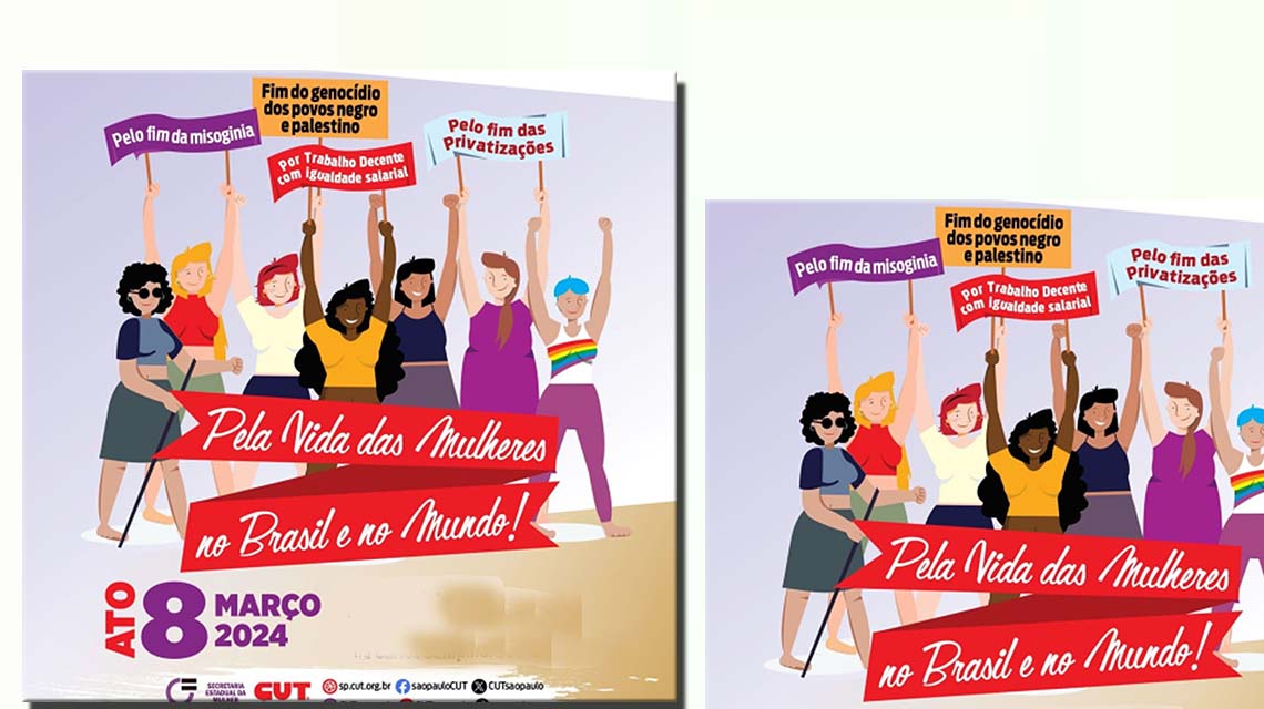 Nas ruas e nas lutas: Participe das atividades do 8 de Março, Dia Internacional das Mulheres