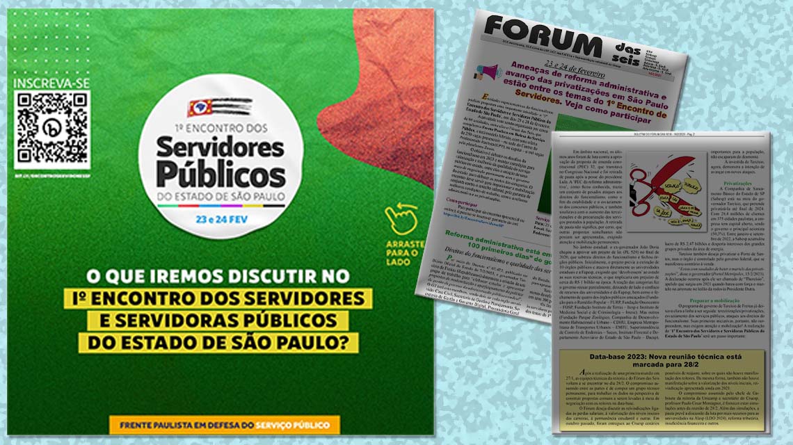 Ameaças de reforma administrativa e avanço das privatizações em SP estão entre os temas do 1º Encontro de Servidores, em 23 e 24/2. Participe
